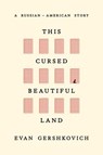 This Cursed Beautiful Land - Evan Gershkovich - 9798217087273