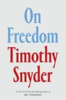 On Freedom - Timothy Snyder - 9798217088768