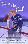 The Fake Out - Stephanie Archer - 9798217091133