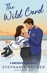 The Wild Card: A Vancouver Storm Novel - Stephanie Archer - 9798217091164