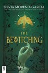 The Bewitching - Silvia Moreno-Garcia - 9798217091232