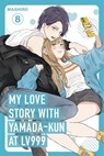My Love Story with Yamada-kun at Lv999 Volume 8 - Mashiro - 9798217091928