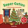 Super Cuties: A Cozy Christmas Coloring Book - Rosie Bay - 9798217131853