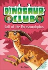 Dinosaur Club: Call of the Parasaurolophus - Rex Stone - 9798217133918