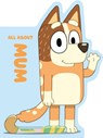Bluey: All about Mum - Penguin Young Readers Licenses - 9798217142736