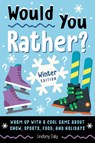 Would You Rather? Winter Edition - Lindsey Daly - 9798217151233