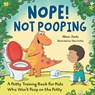 Nope! Not Pooping: A Potty Training Book for Kids Who Won't Poop on the Potty - Allison Jandu - 9798217151295