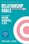 Relationship Goals (Movie Tie-In) - Michael Todd - 9798217153367