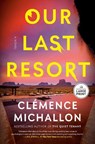 Our Last Resort - Clémence Michallon - 9798217157655