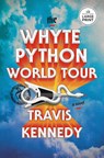 The Whyte Python World Tour - Travis Kennedy - 9798217157693