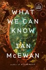 What We Can Know - Ian McEwan - 9798217170173