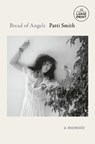 Bread of Angels: A Memoir - Patti Smith - 9798217170753