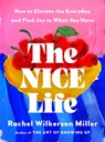 Nice Life - Rachel Wilkerson Miller - 9798217181858