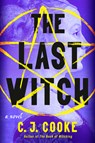 The Last Witch - C. J. Cooke - 9798217187799