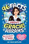 96 Facts About Gracie Abrams - Arie Kaplan - 9798217247523