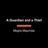 A Guardian and a Thief - Megha Majumdar - 9798217287789