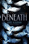 Beneath - Ariel Sullivan - 9798217300921