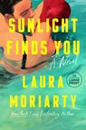 Sunlight Finds You - Laura Moriarty - 9798217355587