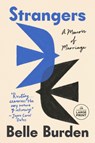 Strangers: A Memoir of Marriage - Belle Burden - 9798217412242