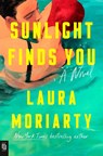 Sunlight Finds You - Laura Moriarty - 9798217433872