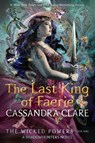 The Last King of Faerie - Cassandra Clare - 9798217445943