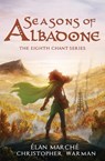 Seasons of Albadone - Christopher Warman ; Elan Marche - 9798218025526
