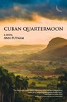 Cuban Quartermoon - PUTNAM,  Ann L - 9798218063603