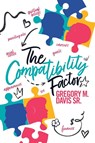 The Compatibility Factor - DAVIS,  Greg M - 9798218071240