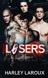 Losers - Harley Laroux - 9798218119478