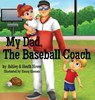 My Dad, The Baseball Coach - Ashley Hover ; Heath Hover - 9798218139575