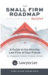 The Small Firm Roadmap Revisited - Stephanie Everett ; Aaron Street - 9798218140977