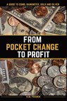 From Pocket Change to Profit - Kyle Franck - 9798218151317