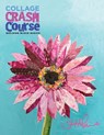 Collage Crash Course - Elizabeth J St. Hilaire - 9798218164737