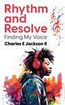 Rhythm and Resolve - Charles Edwardedward Jackson - 9798218251468