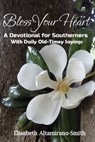 Bless Your Heart - Elisabeth Altamirano-Smith - 9798218255459