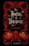 The House of Whispers - C. Hebert - 9798218280086