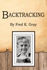 Backtracking - Fred Gray - 9798218315979