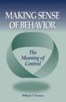 Making Sense of Behavior - William T Powers - 9798218324193
