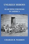 Unlikely Heroes - Charles B Warren - 9798218364410
