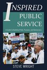 Inspired Public Service - Steve Wright - 9798218379773