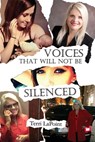 Voices That Will Not Be Silenced - Terri Lapoint - 9798218397432