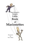 Kurt Hunter's Simple Little Book of Marionettes - Kurt Hunter - 9798218427757