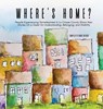 Where's Home? - Bobbi Rathert - 9798218465728