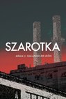 Szarotka - Adam J. Galanski-De León - 9798218483067