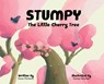 Stumpy, The Little Cherry Tree - Karen McHenry - 9798218489878