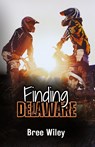 Finding Delaware - Bree Wiley - 9798218494896