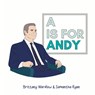 A is for Andy - Samantha Ryan - 9798218517472