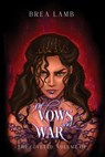 Of Vows and War - Brea Lamb - 9798218533076