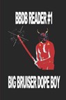 BBDB Reader #1 - Big Bruiser Dope Boy - 9798218543433