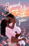 Spend My Life With You - Fisher - 9798218561161